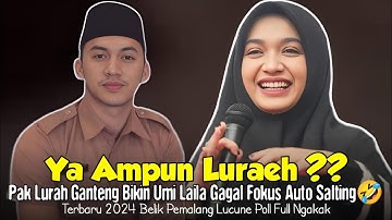 LURAH GANTENG MENEMANI UMI LAILA SELAMA PENGAJIAN CERAMAH NGAPAK NING UMI LAILA TERBARU 2024