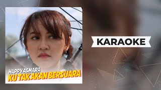 Happy Asmara - Suara Hatiku Karaoke | Ku Tak Akan Bersuara Dj Remix Nike Ardilla