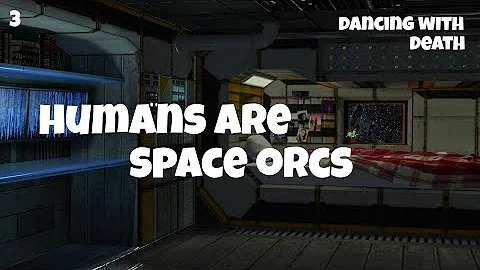 Dancing With Death - Humans are space orcs