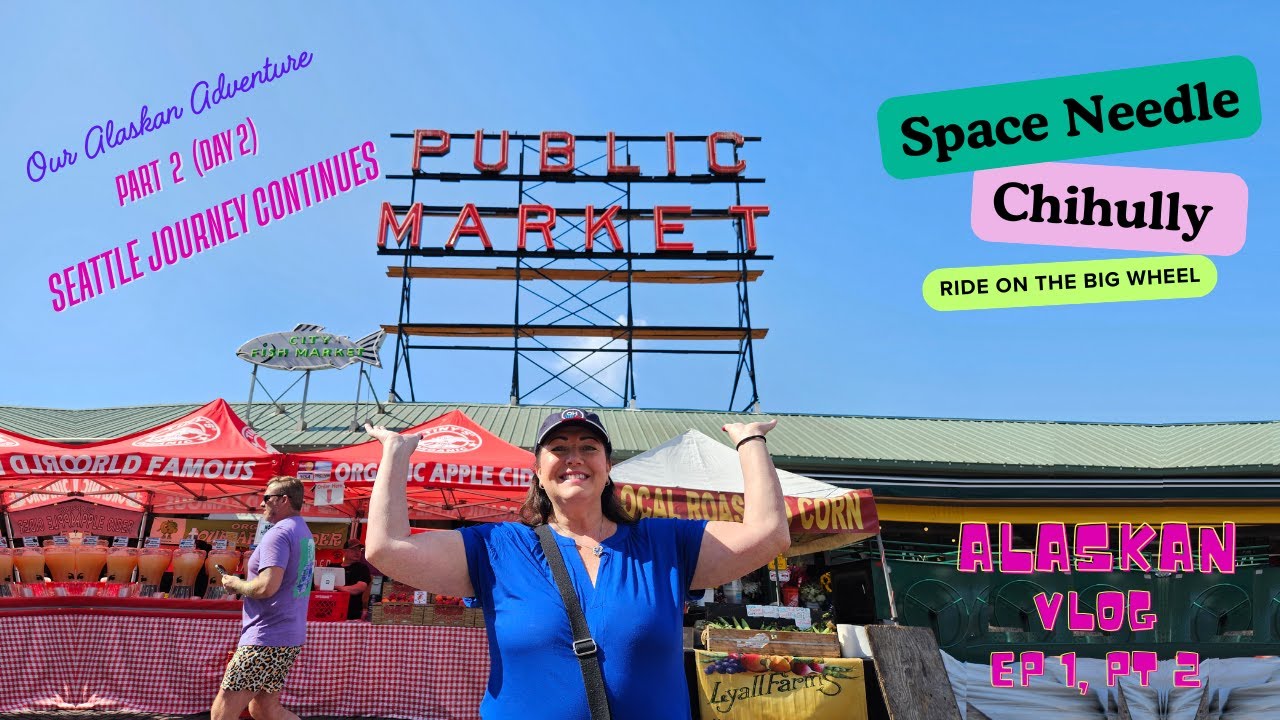 Alaska Ep 1, Pt 2 (Seattle Day 2)