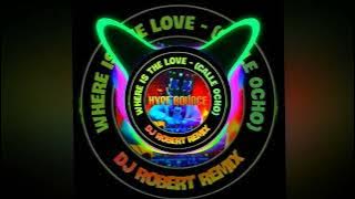 Where is the love - (Calle Ocho) Hype Bounce (Dj Robert Remix) 130bpm