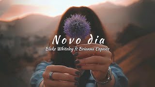 Blake Whiteley ft Brianna Caprice - New Day (tradução)