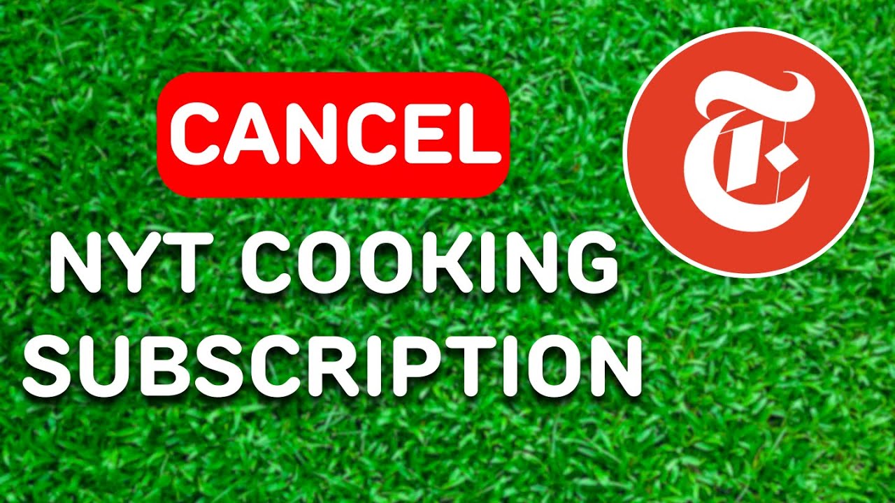How to Cancel NYT Cooking App Subscription (2024) - Full Guide