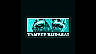 Yamete Kudasai