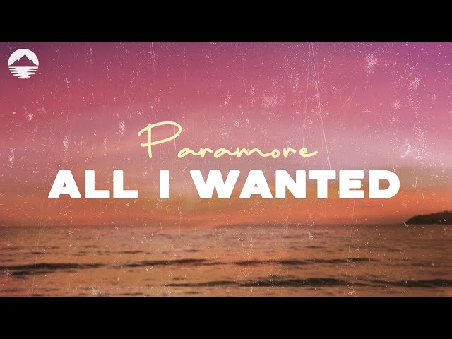 Paramore - All I Wanted | Lyrics