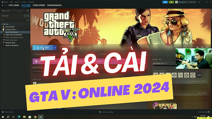 Hướng dẫn cài gta 5 online năm 2024