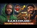 R.A.M.S Explains Volume: The Key to Smarter Trades