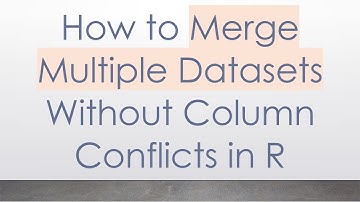 How to Merge Multiple Datasets Without Column Conflicts in R