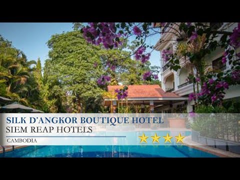 Silk D'angkor Boutique Hotel - Siem Reap Hotels, Cambodia