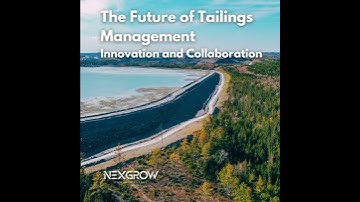 The Future of Tailings Management- Innovation and Collaboration