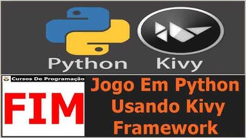 Curso Programação - Jogo Em Python Usando Kivy Framework - FIM