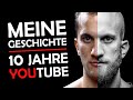 10 Jahre YouTube - Meine Geschichte!