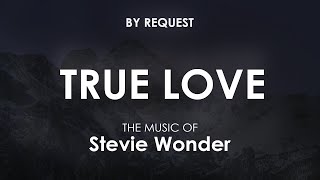 True Love | Stevie Wonder