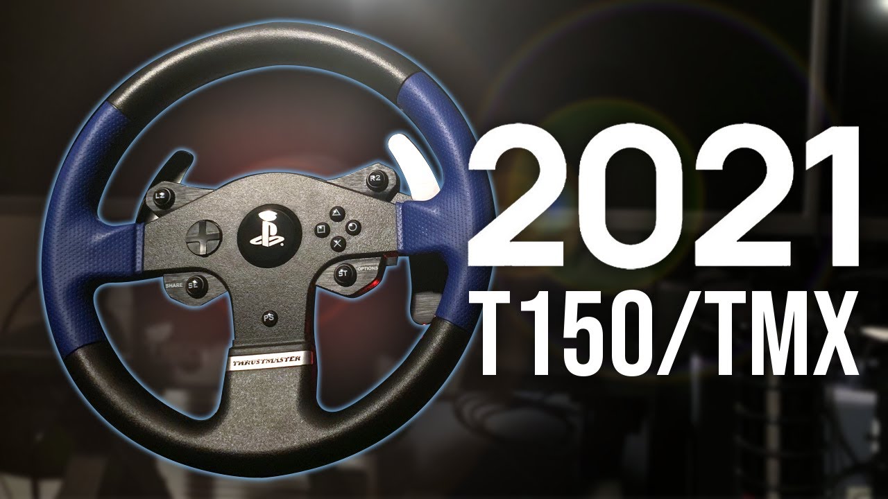 Are the Thrustmaster T150 & TMX Still Worth it in 2021? 