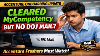 Accenture Onboarding Update | Cleared MyCompetency But No DOJ Mail? 1st vs 2nd Attempt Explained
