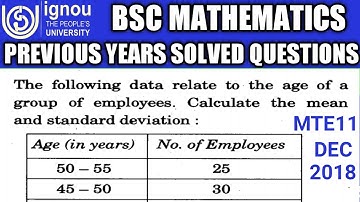 Bsc Mathematics | IGNOU | MTE11 | Previous years Solved questions | Mean and Standard deviation