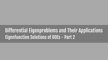 Eigenfunction Solutions of Ordinary Differential Equations - Part 2