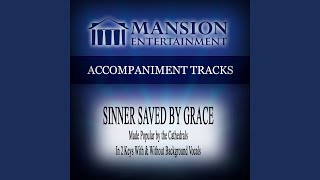 Video thumbnail of "Mansion Accompaniment Tracks - Sinner Saved by Grace (Vocal Demonstration)"