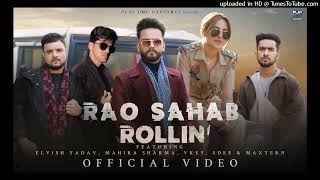 Elvish Yadav - Rao Sahab Rollin' (Music video) Mahira Sharma | Maxtern | SDEE | Vkey | Anshul Garg