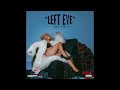 Honey Bxby LEFT EYE Official Audio Honey Bxby LEFT EYE Official Audio