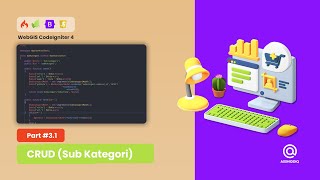 Tutorial WebGIS CI4 - #3.1 CRUD (Sub Kategori)