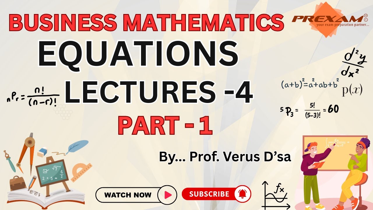 CAFC | Business Mathematics | Equations | LECTURE-4 | PART-1