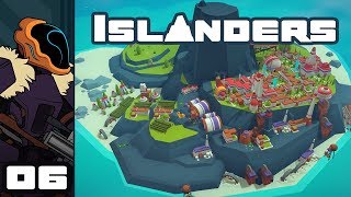 Let's Play Islanders - PC Gameplay Part 6 - Almost Paradise