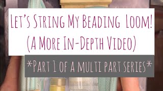 Bead Loom Tutorials; Stringing Your Loom **Part Of A Multipart Series