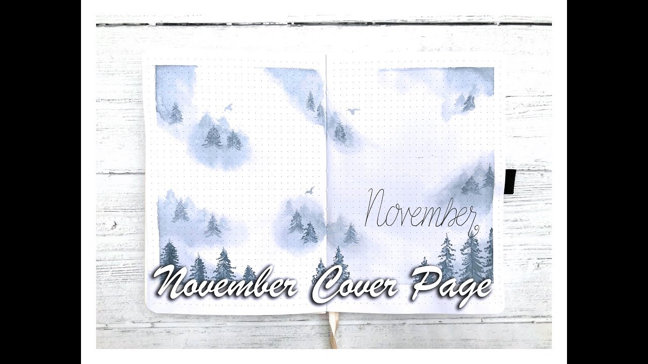 Bullet Journal November Cover Page - Watercolour Misty Pines - YouTube
