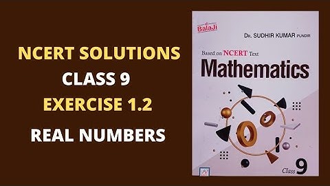Class 9/ Ex.1.2/ NCERT/ Chapter 1/Real Numbers/Maths/Shri Balaji Publications/Dr.Sudhir Kumar Pundir