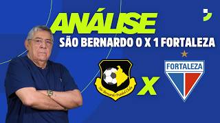 ANÁLISE SÃO BERNARDO 0 X 1 FORTALEZA | SÉRIE B 2026 | WILTON BEZERRA
