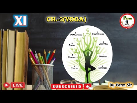 Live -XI PHYSICAL EDUCATION CH.3 YOGA(Elements of yoga, Yoga Kirya