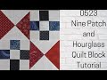 0523 Nine Patch and Hourglass Quilt Block Tutorial | Block of the day | My Quilt Of Valor Block #8