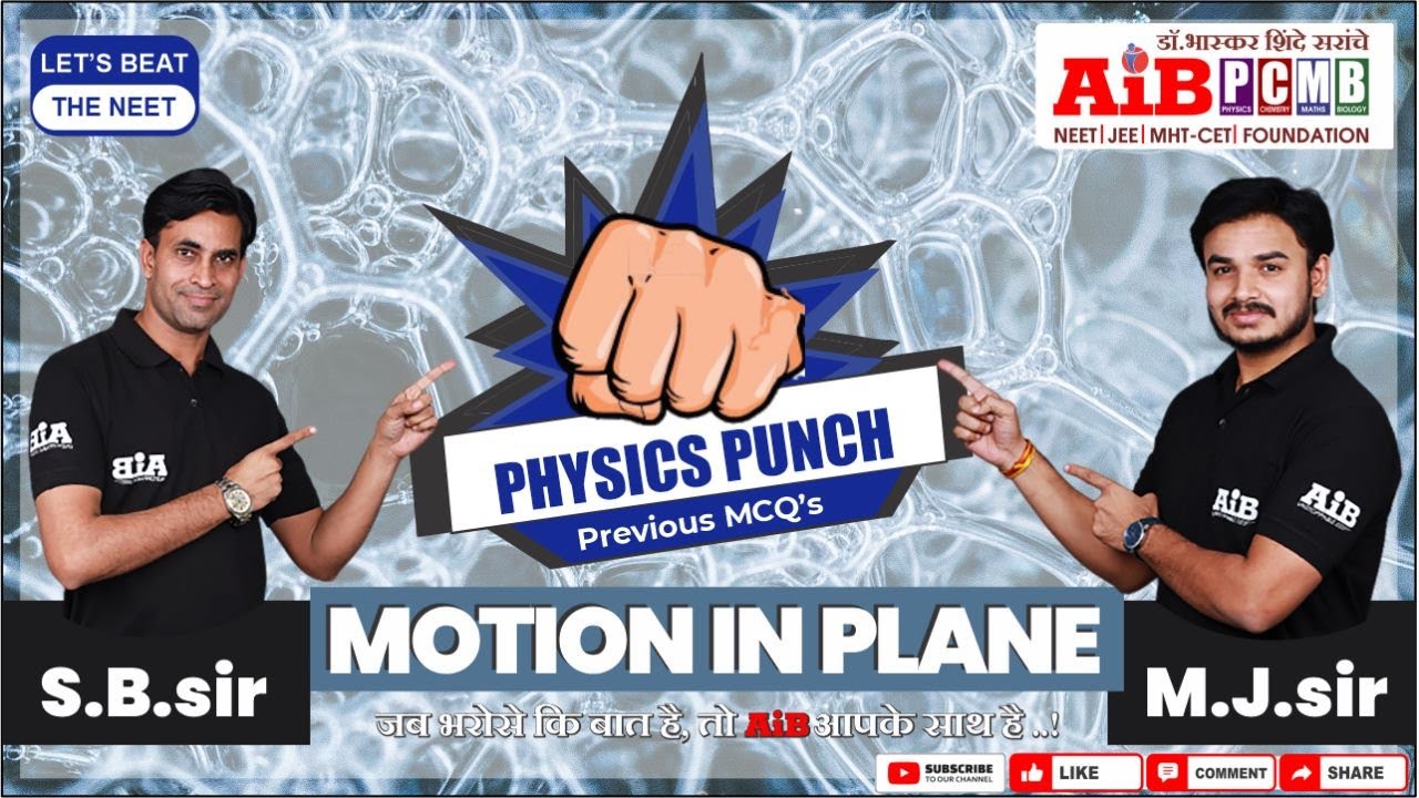 MOTION IN PLANE PHYSICS PUNCH AIB PCMB BY S.B Sir, M.J.Sir