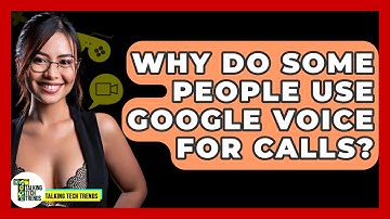 Why Do Some People Use Google Voice for Calls? - Talking Tech Trends