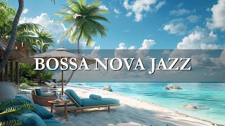 Bossa Nova Jazz Seaside - Smooth Ambience Cafe Jazz Music, Ocean Wave Sounds for Sleep Relax