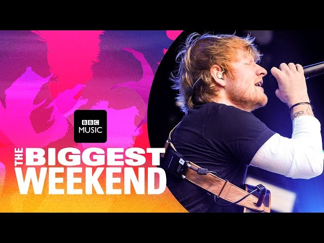 Ed Sheeran - Shape of You (The Biggest Weekend) class=