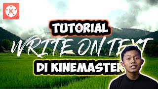 Cara membuat WRITE ON TEXT EFFECT di Android - Kinemaster Tutorial