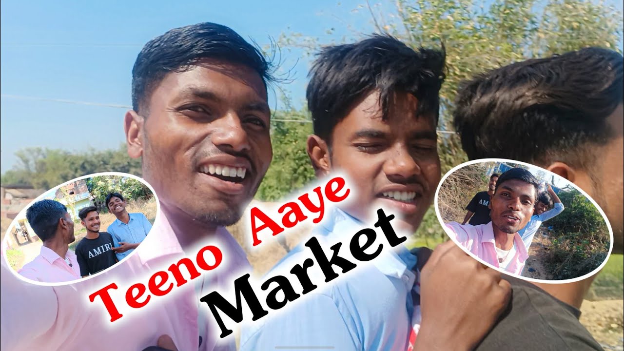 Dekho Ham Teeno Marcket Aaye 😍