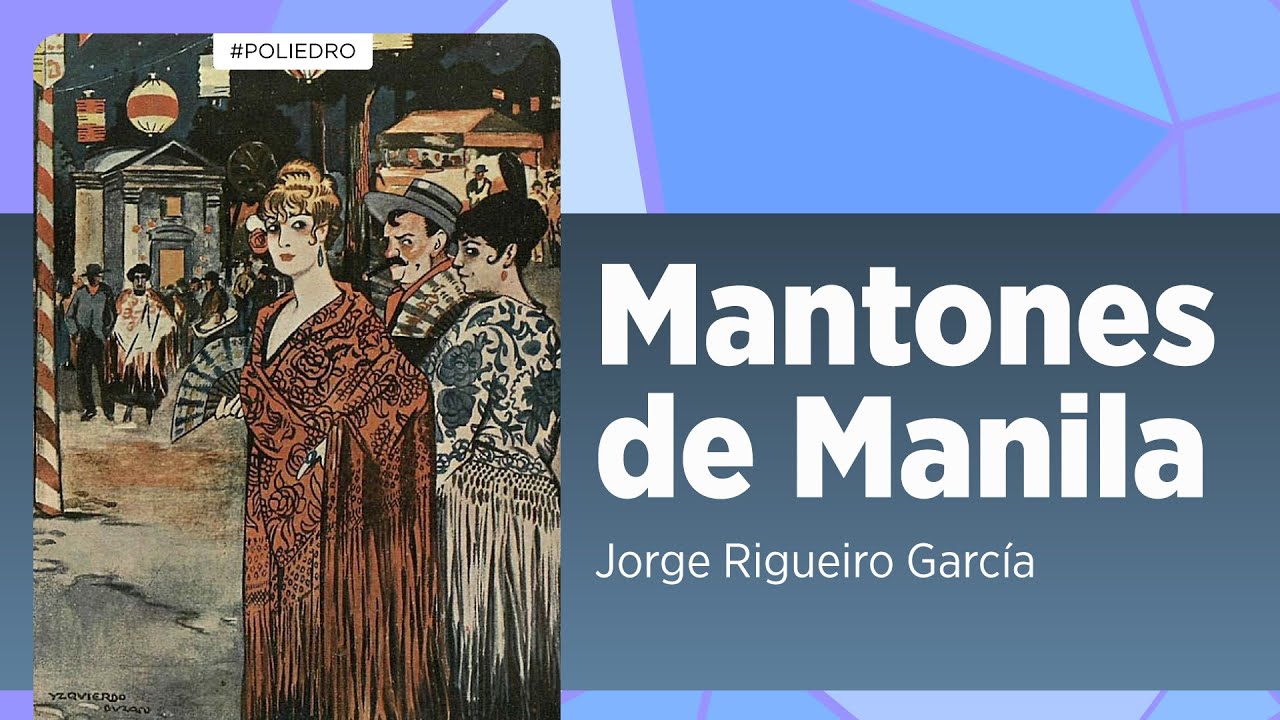 La historia del mantón de Manila: origen, tradición y simbolismo