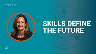 Identifying and Enabling the Skills of the Future I CIO Talk Network