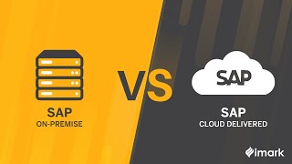 SAP On-Premise ERP Solutions Vs. SAP Cloud ERP Solutions