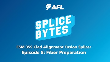 FSM 35S Clad Alignment Fusion Splicer: Episode 8 | Fiber Preparation