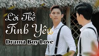 LỜI THỀ TÌNH YÊU  Drama Boy Love Viet Nam | Huyy Phạm ft Hữu Duy