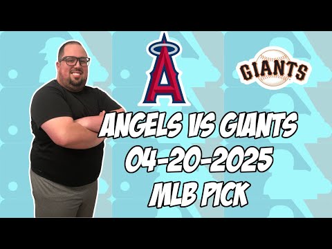 Los Angeles Angels vs San Francisco Giants 4/20/25 MLB Pick & Prediction | MLB Betting Tips