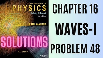 Halliday resnick chapter 16 problem 48 solution | Fundamentals of physics 10e solutions