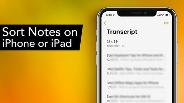 How to Sort Notes on iPhone or iPad by Name, Title or Date