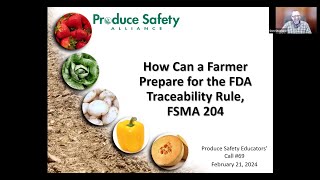 PSA Educators call #68: How Can a Farmer Prepare for the FDA Traceability Rule, FSMA 204