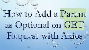 How to Add a Param as Optional on GET Request with Axios