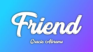 Gracie Abrams - Friend (Lyrics)